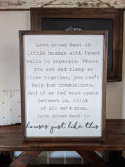 Love Grows Best In Little Houses Large Wood Sign