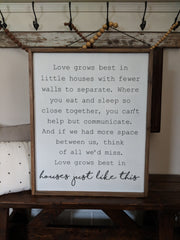 Love Grows Best In Little Houses Large Wood Sign