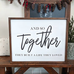 And So Together They Built Sign