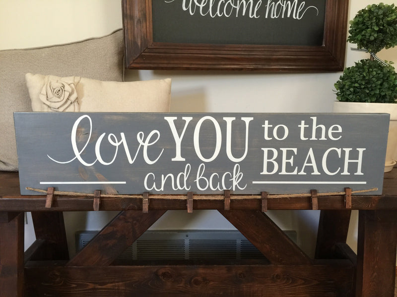 Love you to the Beach/Lake and Back Sign Photo Display
