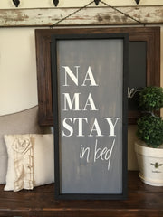 Namastay in Bed Bedroom Sign